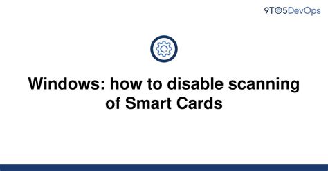 how to disable smart card in windows 10|disable smart card service.